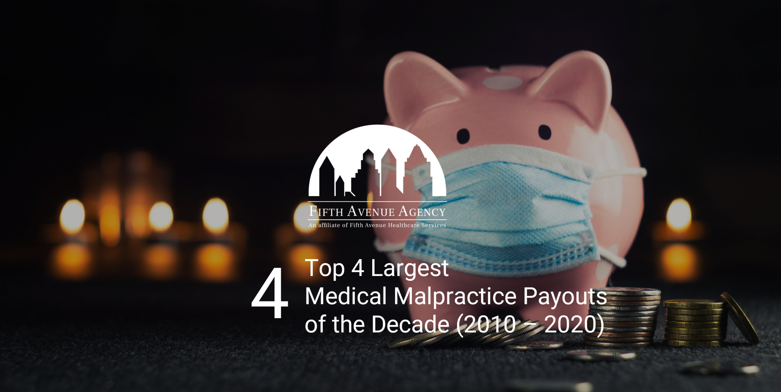 Medical Malpractice FifthAvenueAgency.com 4 Largest Medical Malpractice Payouts