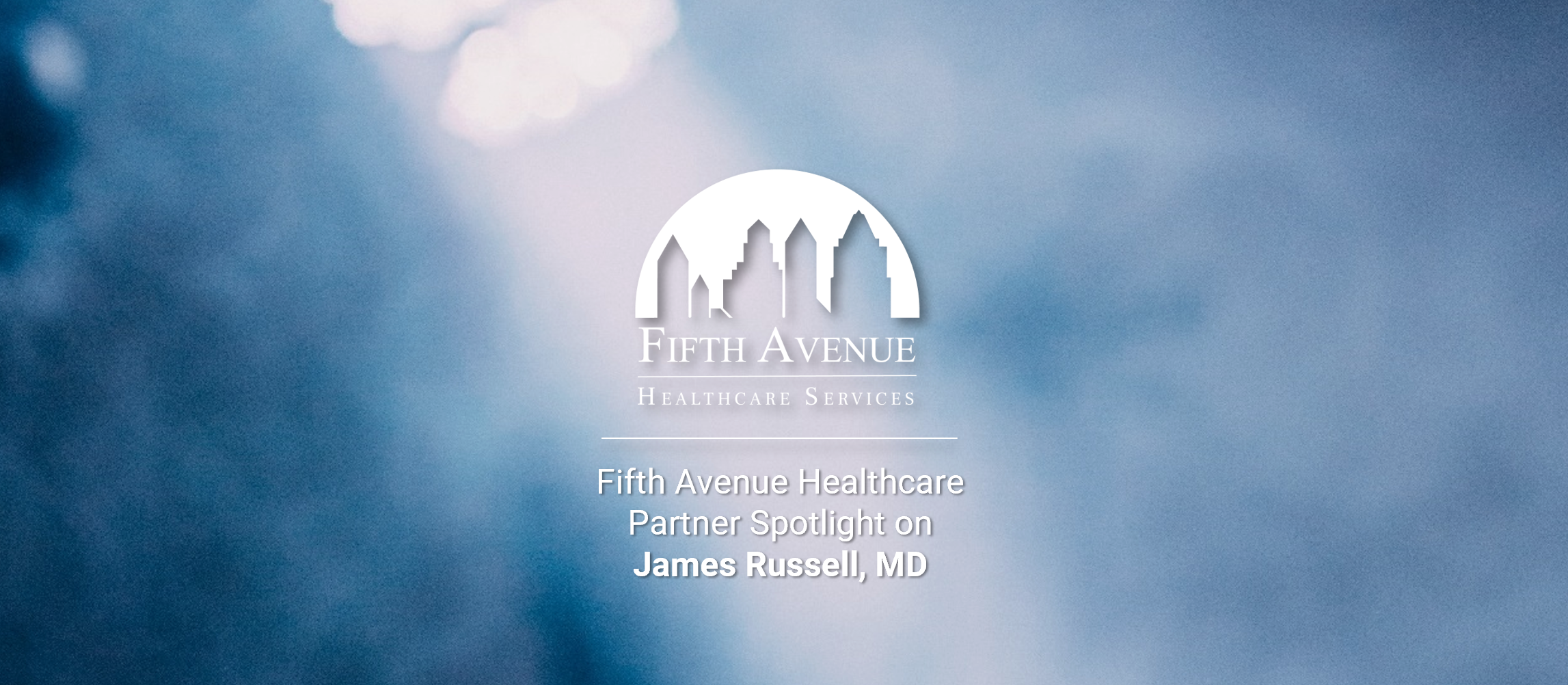 Fifth Avenue Partnership Spotlight James Russell MD