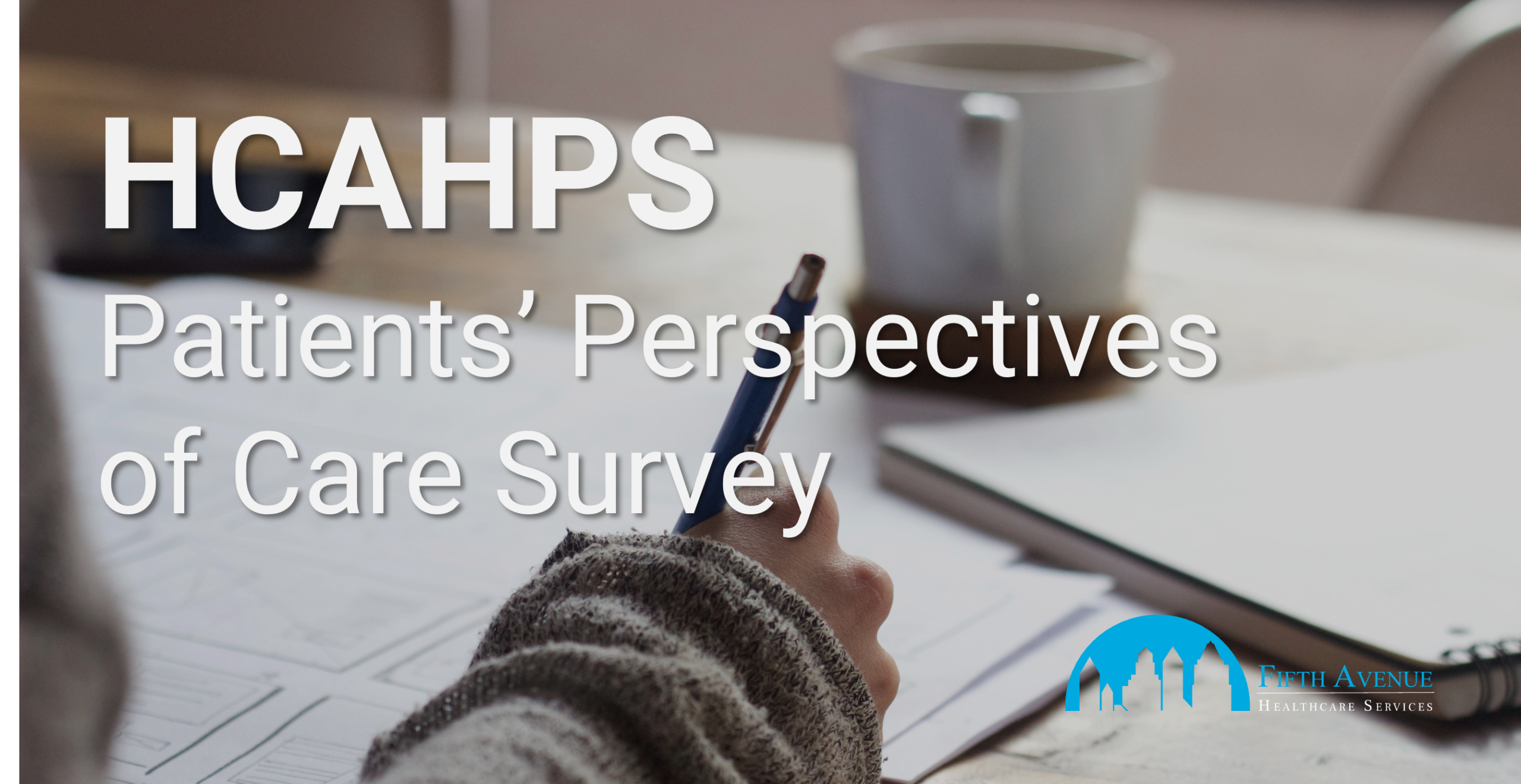 HCAHPS Patients Perspectives of Care Survey