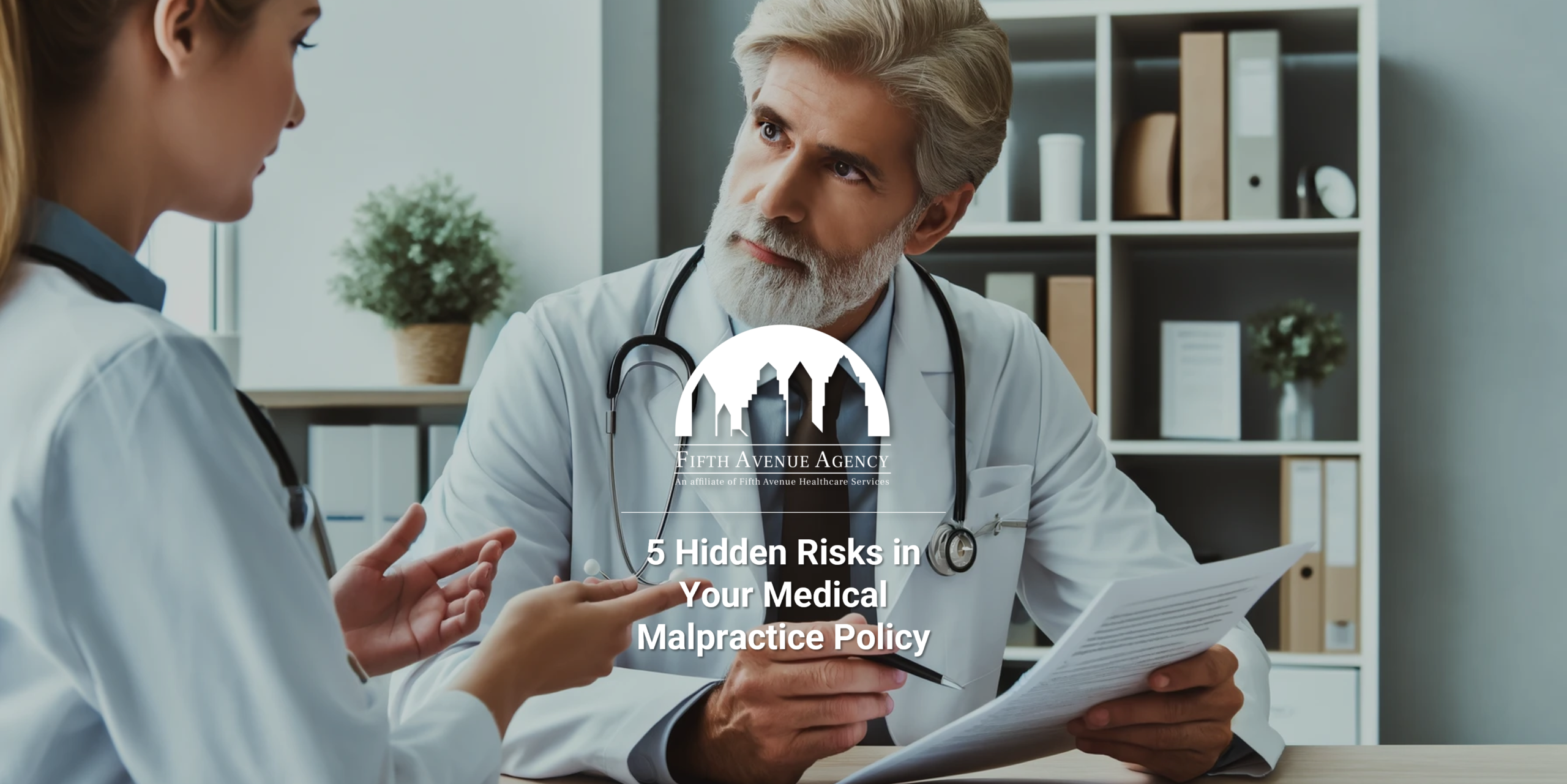 5 Hidden Risks in Your Medical Malpractice Policy