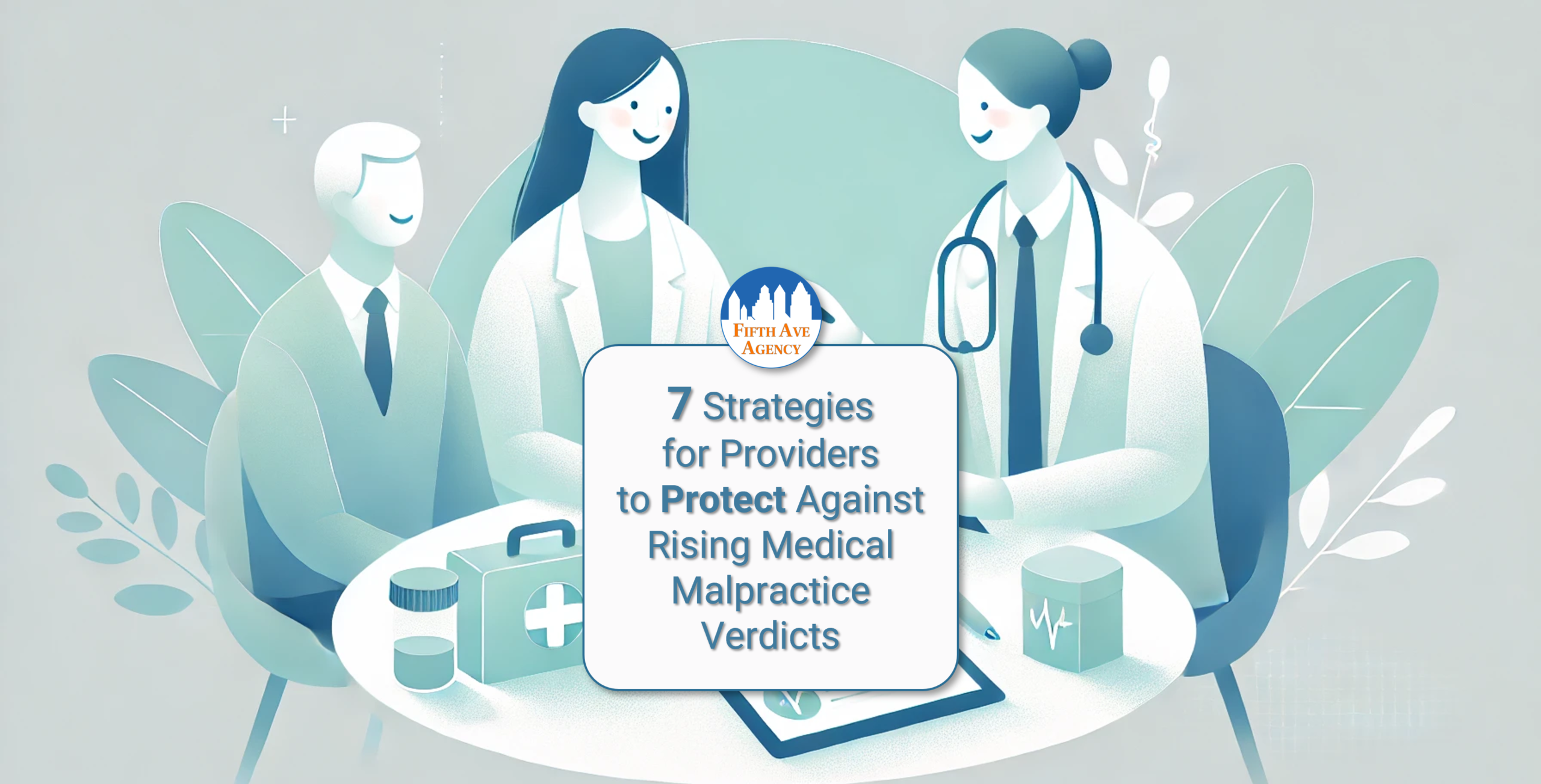 7 Strategies for Providers to Protect Against Rising Medical Malpractice Verdicts