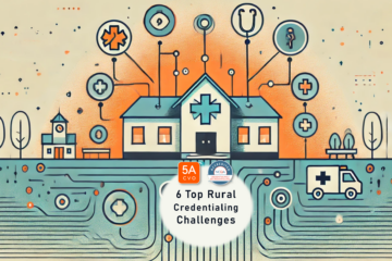 6 Top Rural Credentialing Challenges 2025