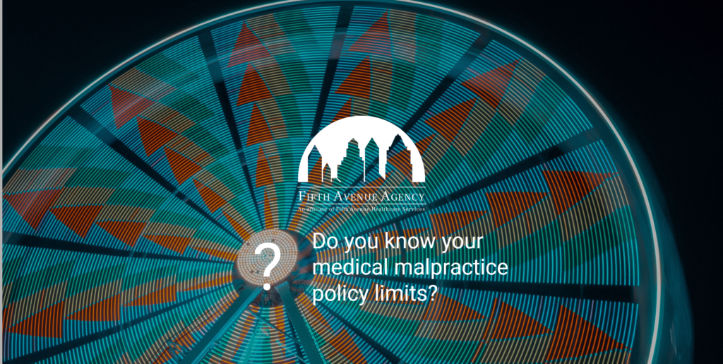 Do You Know Your Medical Malpractice Policy Limits?