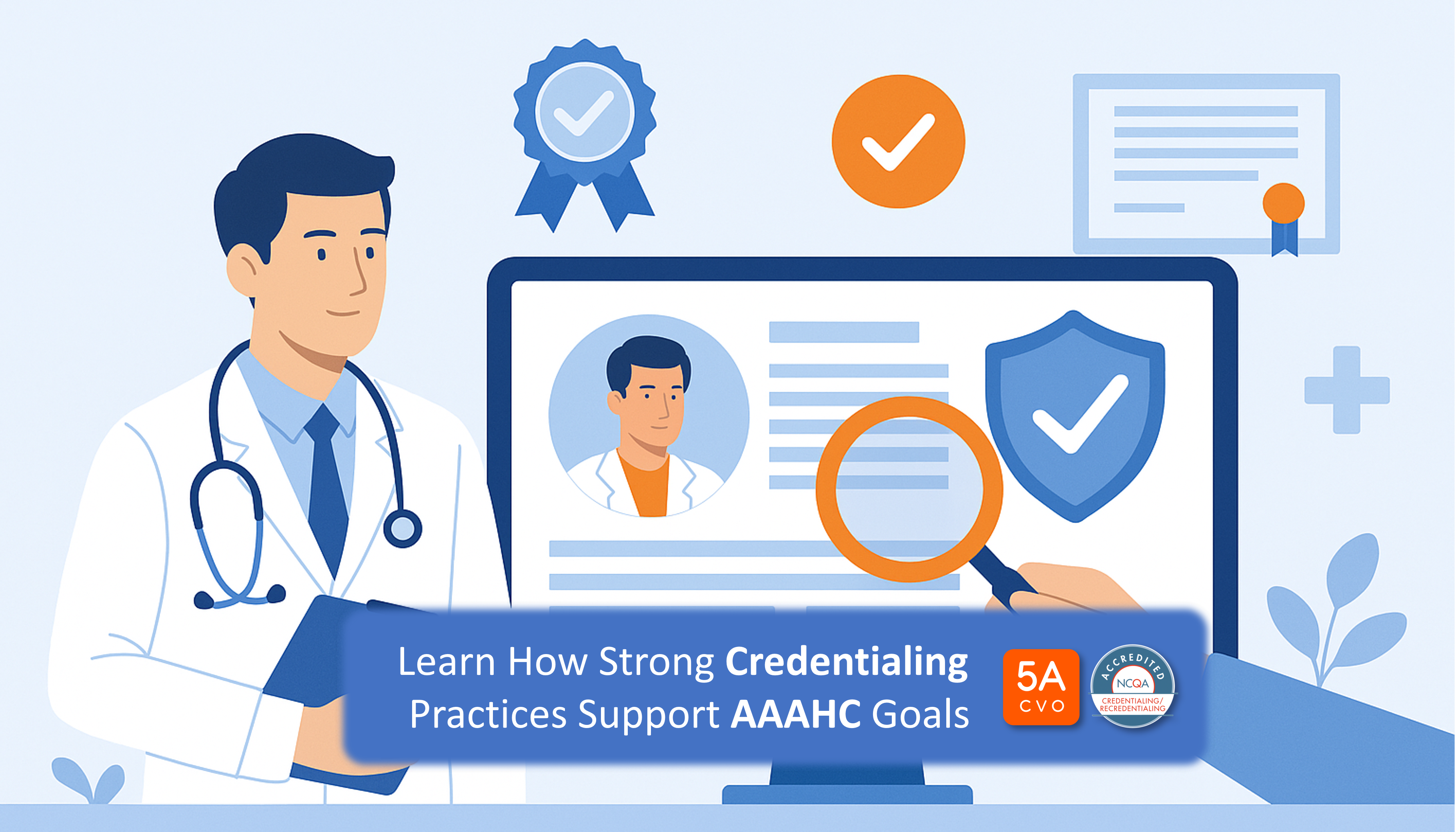 AAAHC Accreditation: Learn How Strong Credentialing Practices Support AAAHC Goals